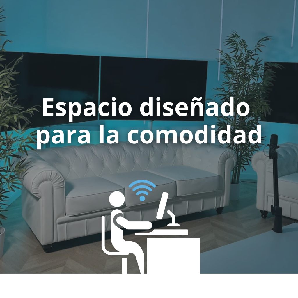 Espacio diseñado para la comodidad